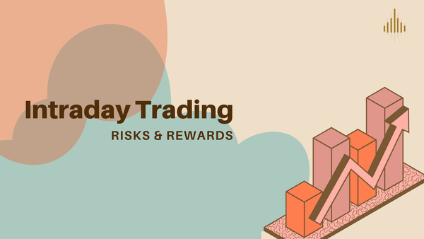 Intraday Trading: Risks & Rewards Every Trader Should Know